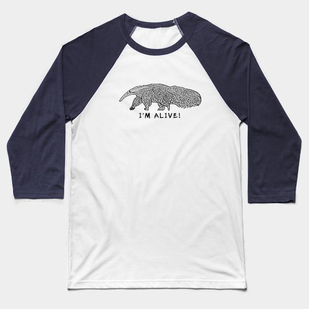 Giant Anteater - I'm Alive! - animal design on white Baseball T-Shirt by Green Paladin